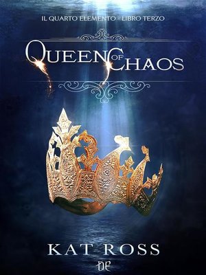 cover image of Queen of Chaos (Il Quarto Elemento Volume 3)